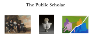 the public scholar - three works of art below